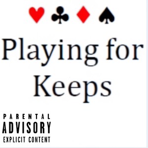 Playing For Keeps (Explicit)
