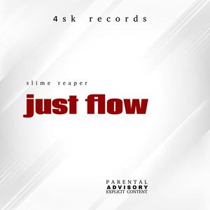 Just Flow (Explicit)