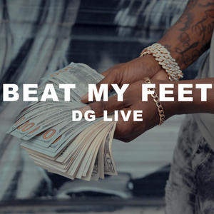 BEAT MY FEET (Explicit)