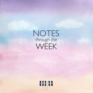 notes through the week