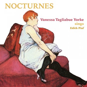 Nocturnes (Vanessa Tagliabue Yorke sings Edith Piaf)