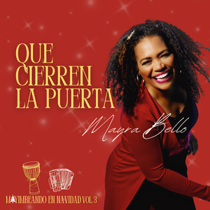 Mayra Bello - Que Cierren La Puerta