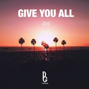 GIVE YOU ALL  (Prod. by Horus)