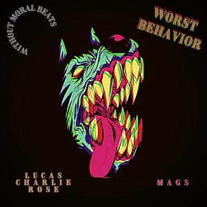 Worst Behavior (Explicit)