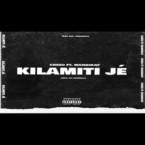 Kilamiti Je (Explicit)