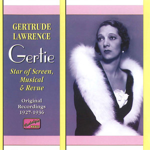 Lawrence, Gertrude: Star of Screen, Musical and Review (1926-1936) (考沃德，诺埃尔: 电影、音乐剧和评论之星格特鲁德·劳伦斯演唱的歌曲)