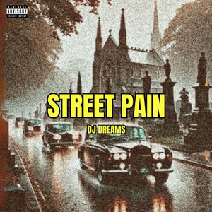 Street Pain (Explicit)