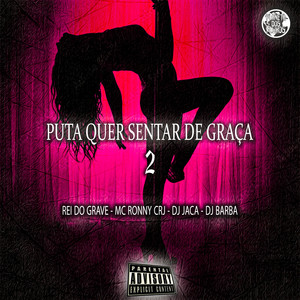 Puta Que Senta de Graça 2 (Explicit)