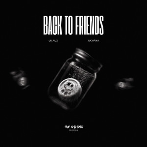 back to friends - UK HOUSE