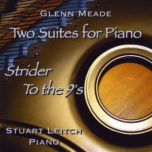 Two Suites for Piano: Strider / To the 9's