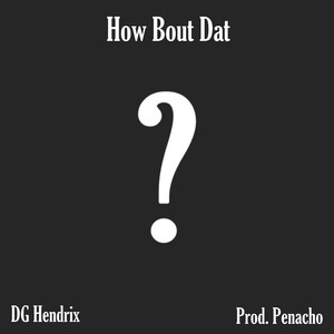 How Bout Dat (Explicit)