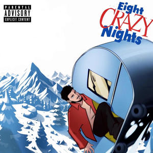 8 Crazy Nights (feat. MJ Hawk Pilsner) [Explicit]