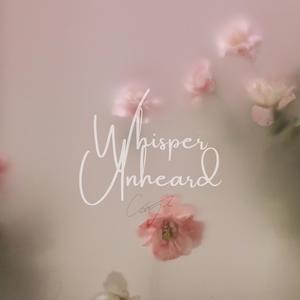 Whisper Unheard