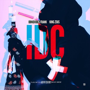 IDC(feat. King Z3us) (Explicit)