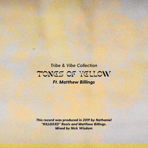 Tones of Yellow (feat. Matthew Billings)