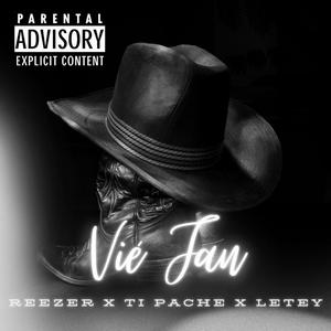 Vié Jan (feat. Ti Pache & Le Tey) (Explicit)