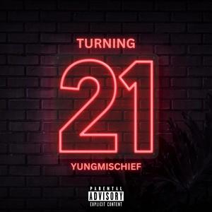 TURNING 21 (Explicit)