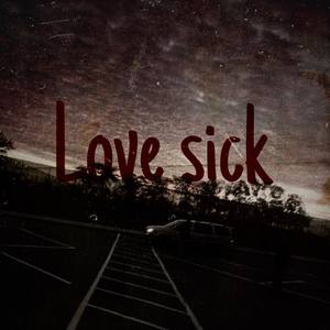 Love Sick (Explicit)