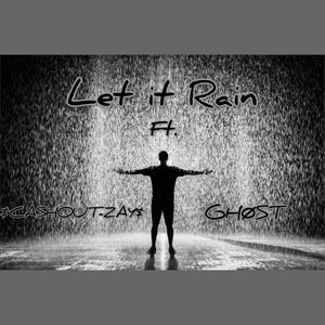 LET IT RAIN(feat. $Cashout_Zay$ & GHØST) (Explicit)