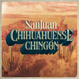 Chihuahuense Chingón (Explicit)