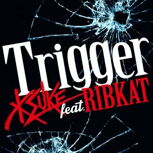 Trigger feat. RIBKAT