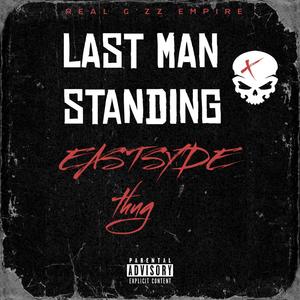 LAST MAN STANDING FREESTYLE (feat. Eastsyde Thug) (Explicit)