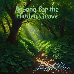 A Song for the Hidden Grove