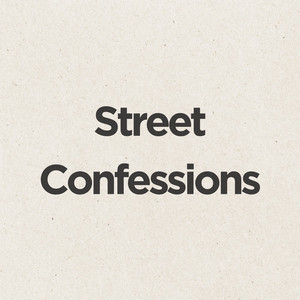 Street Confessions