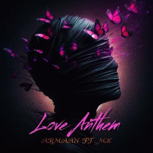 Love Anthem (feat. MK Narula)