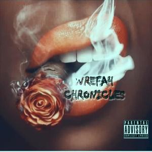 Wrefah Chronicles (Explicit)