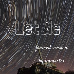 Let Me - Framed