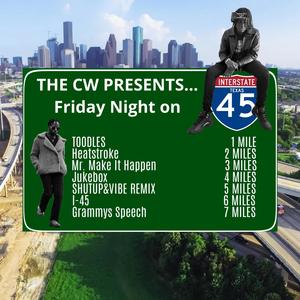 The CW Presents... Friday Night on I-45 (Explicit)