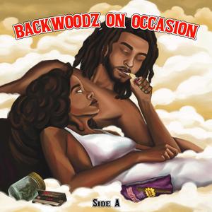 Backwoods On Occasion: Side A (Explicit)