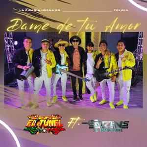 Dame de tu Amor (feat. Grupo El Tunel)