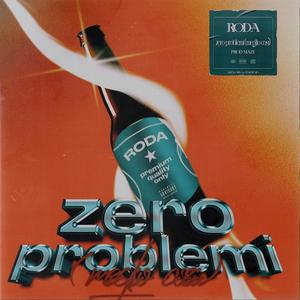 Zero Problemi (Meglio Così) [Explicit]