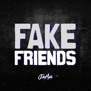 Fake Friends (Explicit)