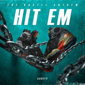 Hit Em (The Hustle Anthem)