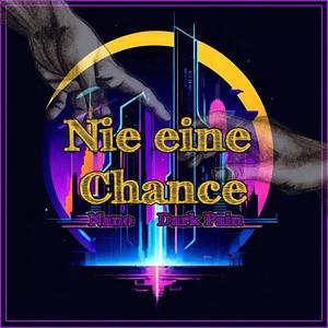 Nie eine Chance (Explicit)