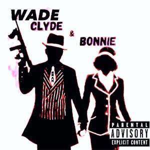 Clyde & Bonnie (Explicit)