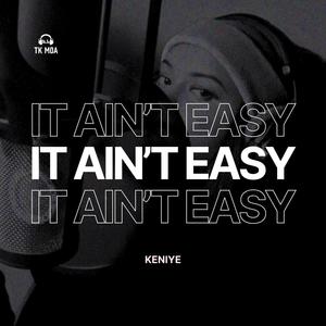 IT AIN'T EASY