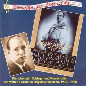 JURMANN, Walter: Schlager und Filmmelodien von Walter Jurmann, Vol. 1 (Recordings 1930-1938)