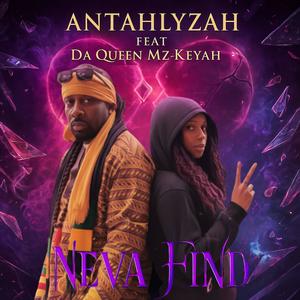 NEVA FIND (feat. DA Queen MZ Keyah)