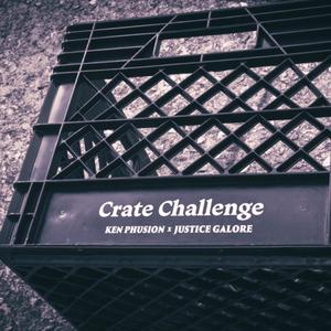 Crate challenge (feat. Justice Galore) [Explicit]