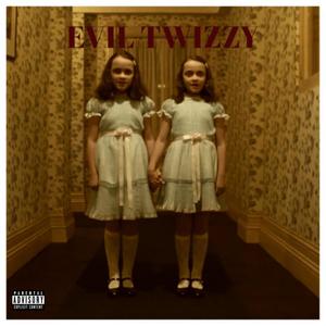 EVIL TWIZZY (feat. Zey Rey) (Explicit)