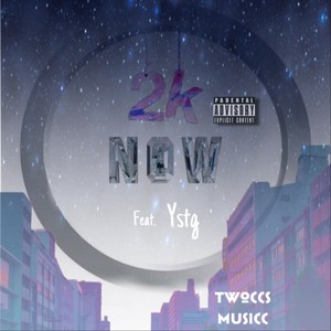 2k Now (feat. Ystg) [Explicit]