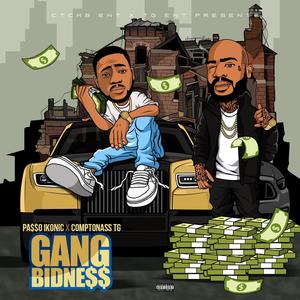 GanG bidne$$ (feat. ComptonassTG) (Explicit)