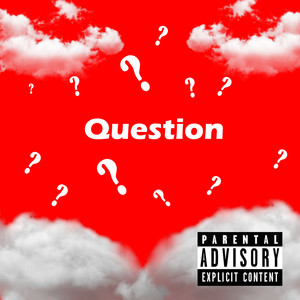 Question (Remix) [Explicit]