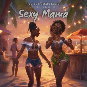 Sexy Mama (Explicit)