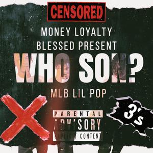 Who son? (Explicit)