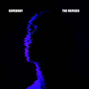 Somebody: The Remixes